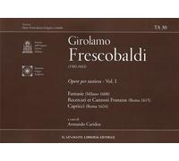 Girolamo frescobaldi (1583-1643) opere per tastiera - vol. 1 - [Il Levante]