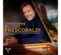 Girolamo Frescobaldi - Christophe Rousset Suona Girol