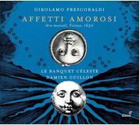 Girolamo Frescobaldi Girolamo Frescobaldi: Affetti Amorosi (CD) Album Digipak