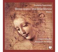 Girolamo Frescobaldi Girolamo Frescobaldi: Messa Sopra L'aria Della Monica (CD)