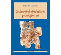 Girolamo Vitelli e Medea Norsa papirologi eccelsi