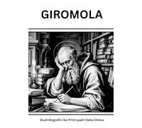 GIROMOLA: Studi Biografici Sui Primi padri Della Chiesa