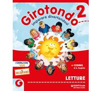 Girotondo. Con Letture, Grammatica e scrittura, Matematica scienze e quaderno, Storia geografia e quaderno, Quaderno delle esperienze per la ... Con e-book. Con espansione online (Vol. 2)