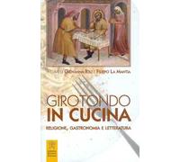 Girotondo in cucina. Religione, gastronomia e letteratura