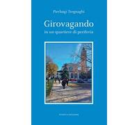 Girovagando in un quartiere di periferia