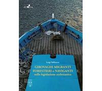 Girovaghi, migranti, forestieri e naviganti nella legislazione ecclesiastica. Nuova ediz.