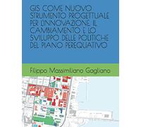 GIS COME NUOVO STRUMENTO PROGETTUALE PER L'INNOVAZIONE, IL CAMBIAMENTO E LO SVILUPPO DELLE POLITICHE DEL PIANO PEREQUATIVO