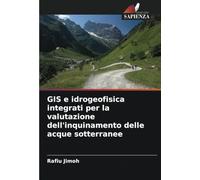GIS e idrogeofisica integrati per la valutazione dell'inquinamento delle acque sotterranee