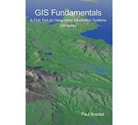GIS Fundamentals: A First Text on Geographic Information Systems, Fifth Edition by Paul Bolstad (2016-05-01)
