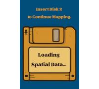 GIS Notebook - Insert Disk 2 to Continue Mapping - | 6×9 in, 120 Pages for Geospatial Professionals & Map Lovers.: A retro-style lined GIS notebook with a one-page 2026 calendar & functional GIS tips.