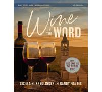 Gisela H. Kreglinger R Wine in the Word Bible Study Guide plus Stre (Tascabile)