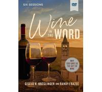 Gisela H. Kreglinger Randy Frazee Wine in the Word Video Study (DVD)