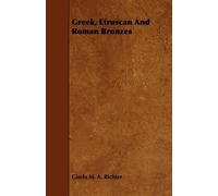 Gisela M. A. Richter Gr truscan And Roman Bronzes (Tascabile)