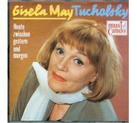 Gisela May - Singt Tucholsky-Heute zwischen gestern und morgen