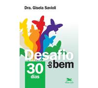 Gisela Palumbo Comarovschi Savioli Desafio do bem - 30 dias (Tascabile)