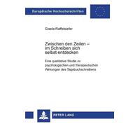 Gisela Raffelsi Zwischen den Zeilen - im Schreiben sich selbst entde (Tascabile)