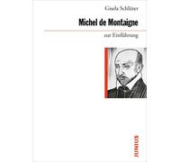 Gisela Schlüter Michel de Montaigne zur Einführung (Tascabile)