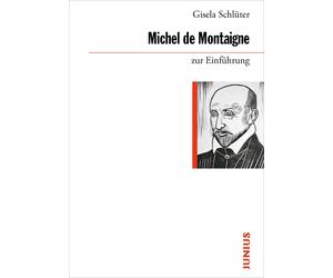 Gisela Schlüter Michel de Montaigne zur Einführung (Tascabile)