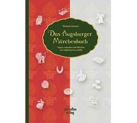 Gisela Specht M Das Augsburger Märchenbuch: Sagen, Legenden u (Copertina rigida)