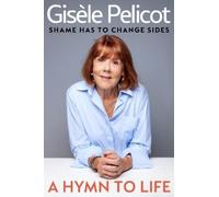 Gisèle Pelicot A Hymn to Life (Copertina rigida)