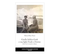Gisella Selden-Goth e sua figlia Trudy a Firenze. Due vite in musica e danza