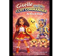 Giselle and The Clot Commander