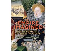 Giselle Frances Donnelly Empire Imagined (Copertina rigida)