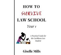 Giselle Mills How to Survive Law School (Tascabile)
