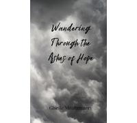 Giselle Montgomery Wandering Through the Ashes of Hope (Tascabile)