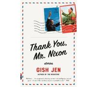 Gish Jen Thank You, Mr. Nixon (Tascabile)
