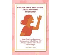 Gislhaine Chery Gaslighting & Narcissistic Abuse Recovery (Tascabile)