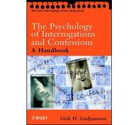 Gisli H. Gudjonsson The Psychology of Interrogations and Confessions (Tascabile)