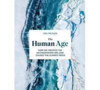 Gísli Pálsson The Human Age (Copertina rigida)