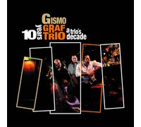 Gismo Graf Trio Trio's Decade (CD)