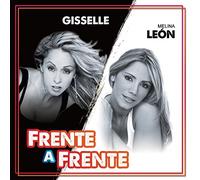 Gisselle & Melina Leon - Frente A Frente