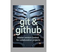 Git & GitHub: Master Version Control for Collaborative Projects