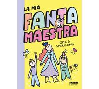 Gita a Sparidonia. La mia fantamaestra. Ediz. a colori. Vol. 2