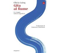 Gita al fiume. Un viaggio sotto la superficie