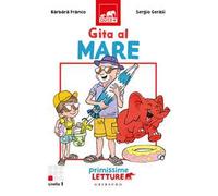 Gita al mare. Primissime letture. Ediz. illustrata