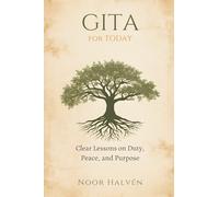 Gita for Today: Clear Lessons on Duty, Peace, and Purpose