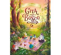 Gita nel bosco. Racconti del Bosco dei Conigli. Ediz. a colori