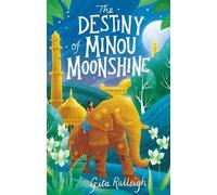 Gita Ralleigh The Destiny of Minou Moonshine (Copertina rigida)