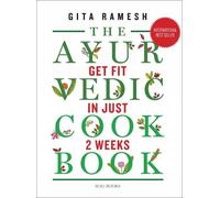 Gita Ramesh The Ayurvedic Cookbook (Copertina rigida)