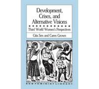 Gita Sen Caren Grown Development, Crises and Alternative Visions (Tascabile)