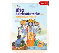 Gita Spiritual Stories | My First Gita Inspired Stories | Moral stories and learnings | Colourful images | Simple and fun, for Age 6 & above: ... from Gita, Vedas, Upanishad, Ramayana