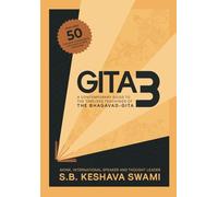 Gita3: A Contemporary Guide to the Timeless Teachings of the Bhagavad-gita