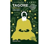 Gitanjali. Canti in offerta. Testo inglese a fronte