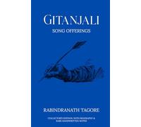 Gitanjali: Collector’s Edition: With Biography & Rare Handwritten Notes