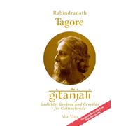Gitanjali: Gedichte, Gesänge und Gemälde