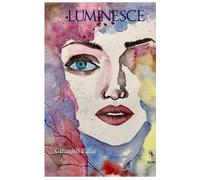 Gitanjali Pilla Luminesce Reflections on the Love, Loss, and Flicker (Tascabile)